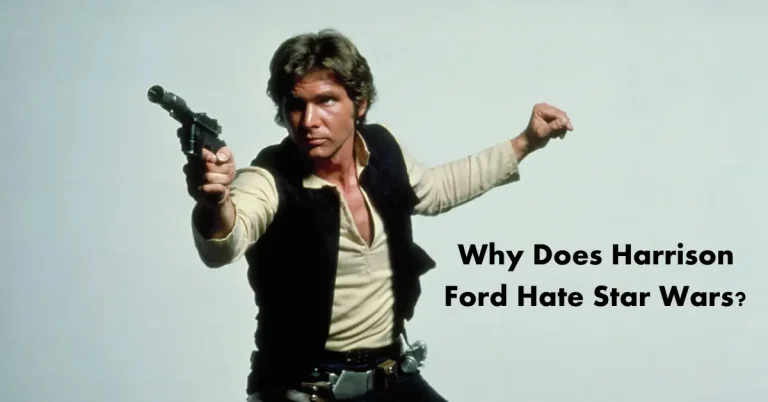 Why Does Harrison Ford Hate Star Wars?